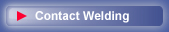 Contact Welding